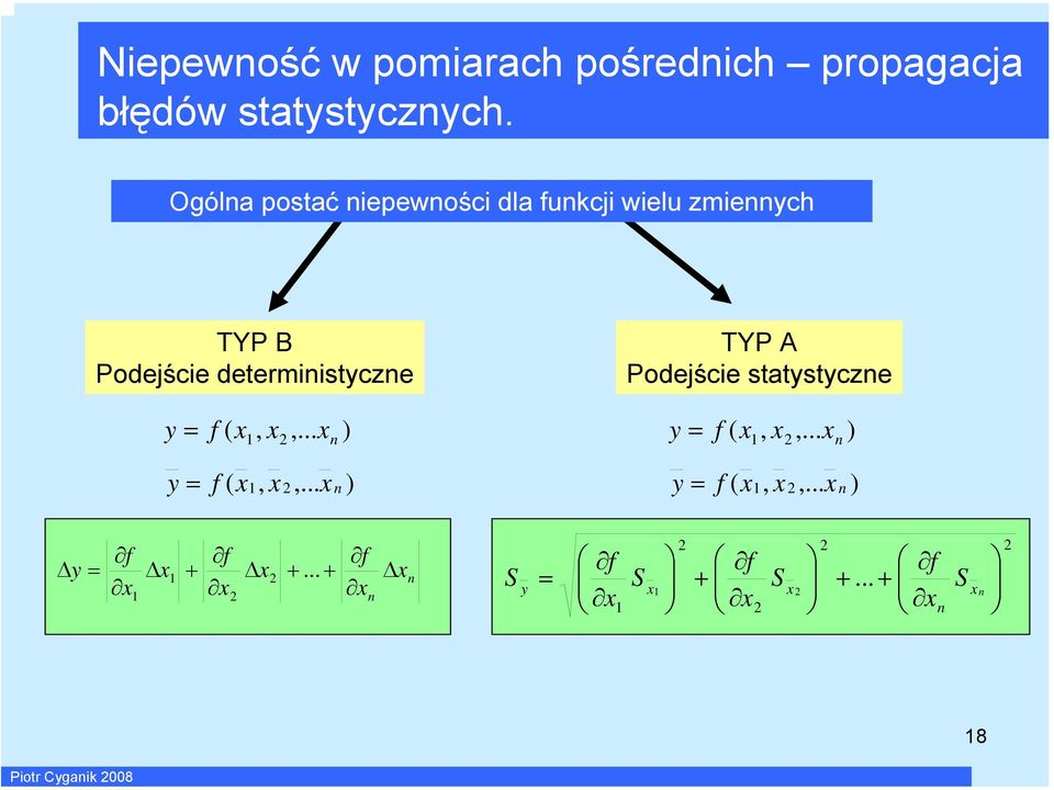 Ogóla postać epewośc dla fukcj welu zmeych TYP B Podejśce