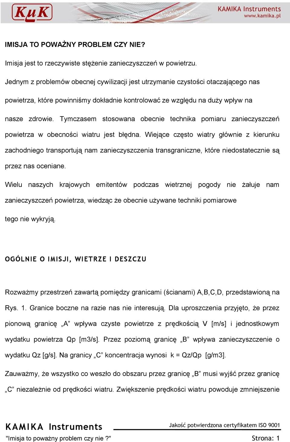 Tymczasem stosowana obecnie technika pomiaru zanieczyszczeń powietrza w obecności wiatru jest błędna.