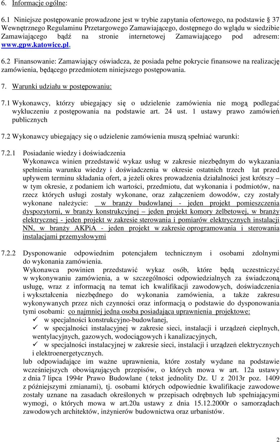 stronie internetowej Zamawiającego pod adresem: www.gpw.katowice.pl. 6.