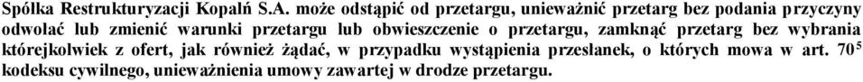 warunki przetargu lub obwieszczenie o przetargu, zamknąć przetarg bez wybrania którejkolwiek z