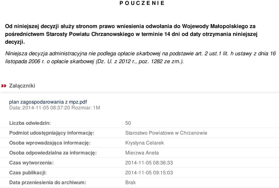 z 212 r., poz. 1282 ze zm.). Załączniki plan zagospodarowania z mpz.