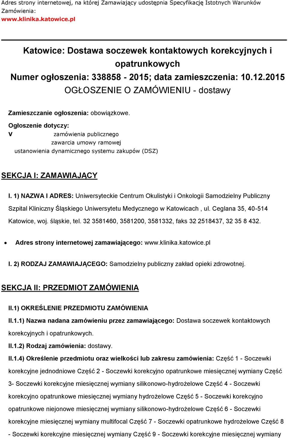 2015 OGŁOSZENIE O ZAMÓWIENIU - dostawy Zamieszczanie ogłoszenia: obowiązkowe.