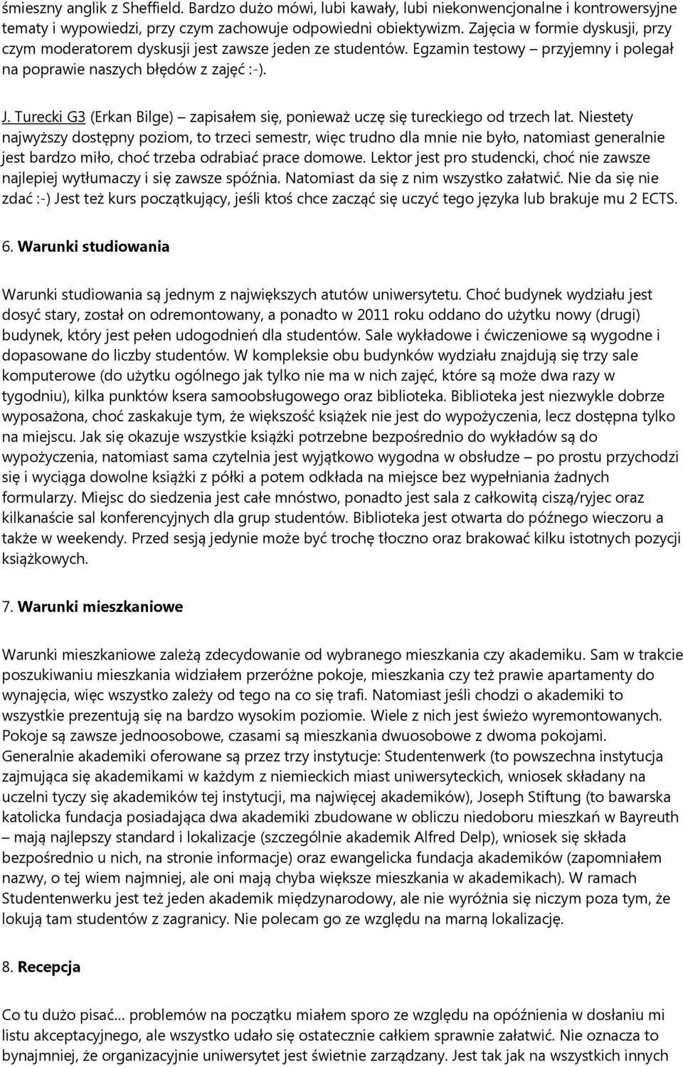 Turecki G3 (Erkan Bilge) zapisałem się, ponieważ uczę się tureckiego od trzech lat.