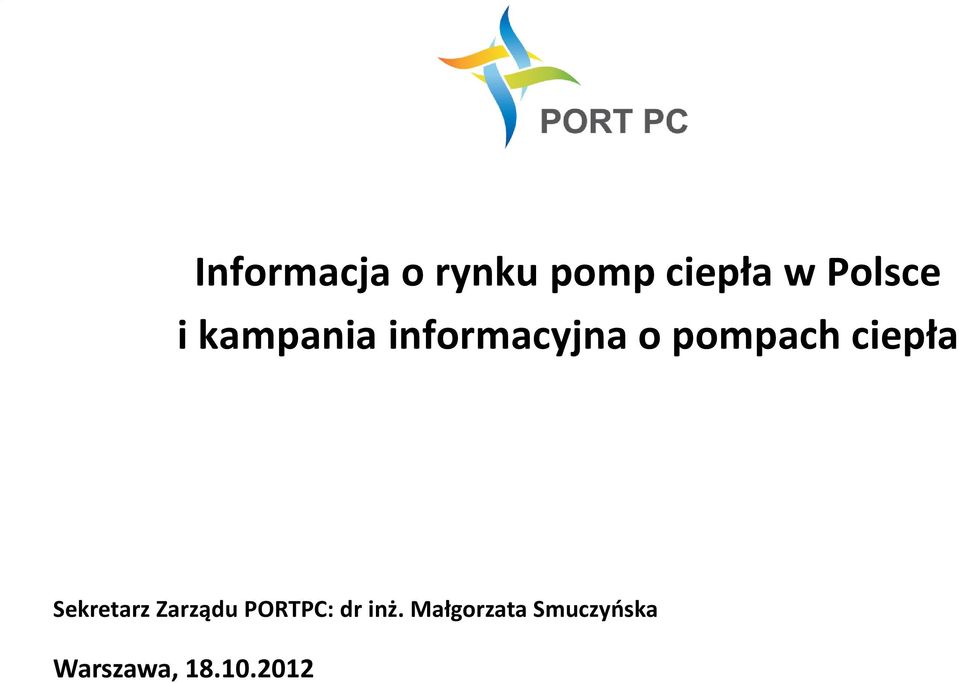 ciepła Sekretarz Zarządu PORTPC: dr inż.