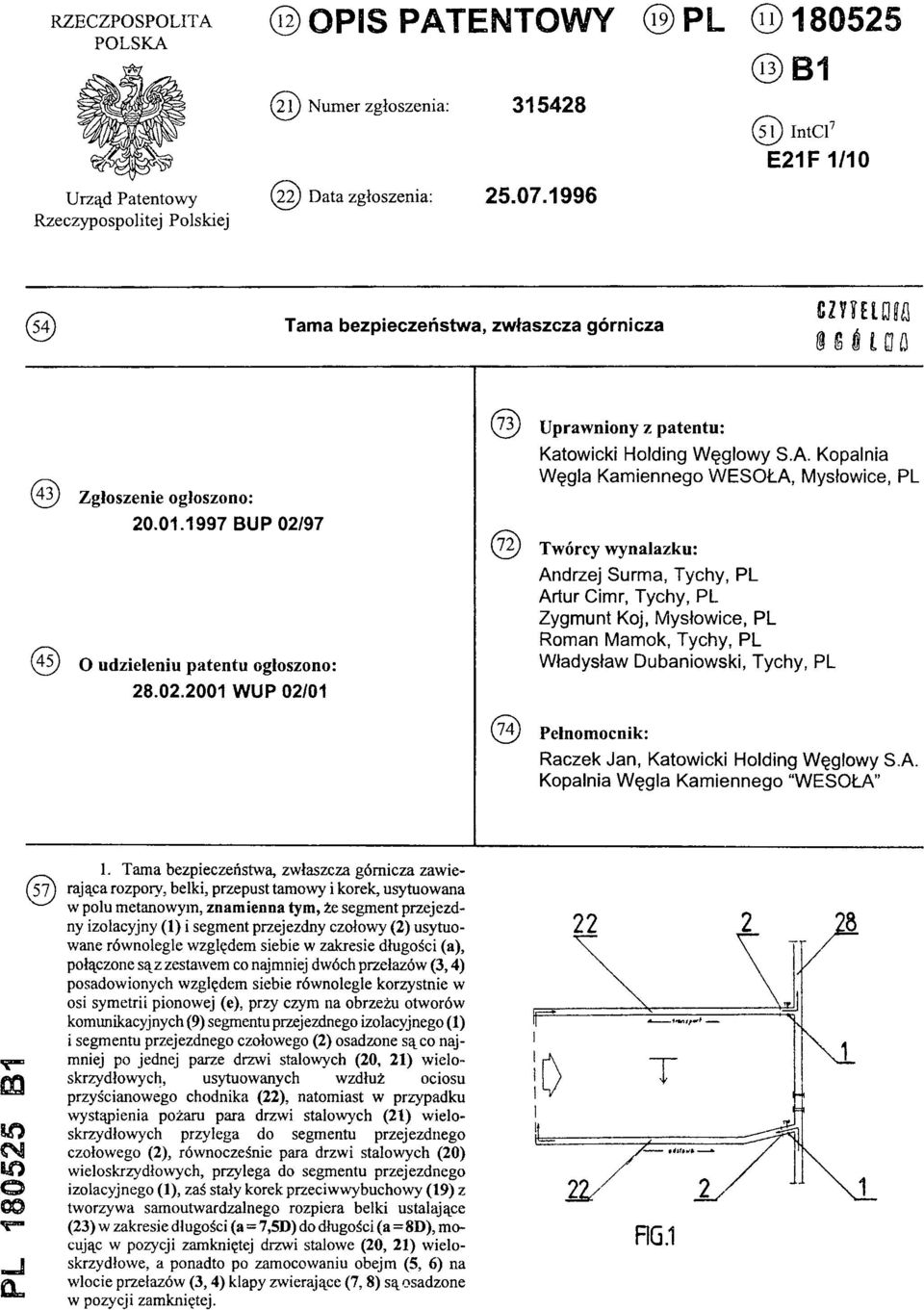 97 (45) O udzieleniu patentu ogłoszono: 28.02.2001 WUP 02/01 (73) Uprawniony z patentu: Katowicki Holding Węglowy S.A.