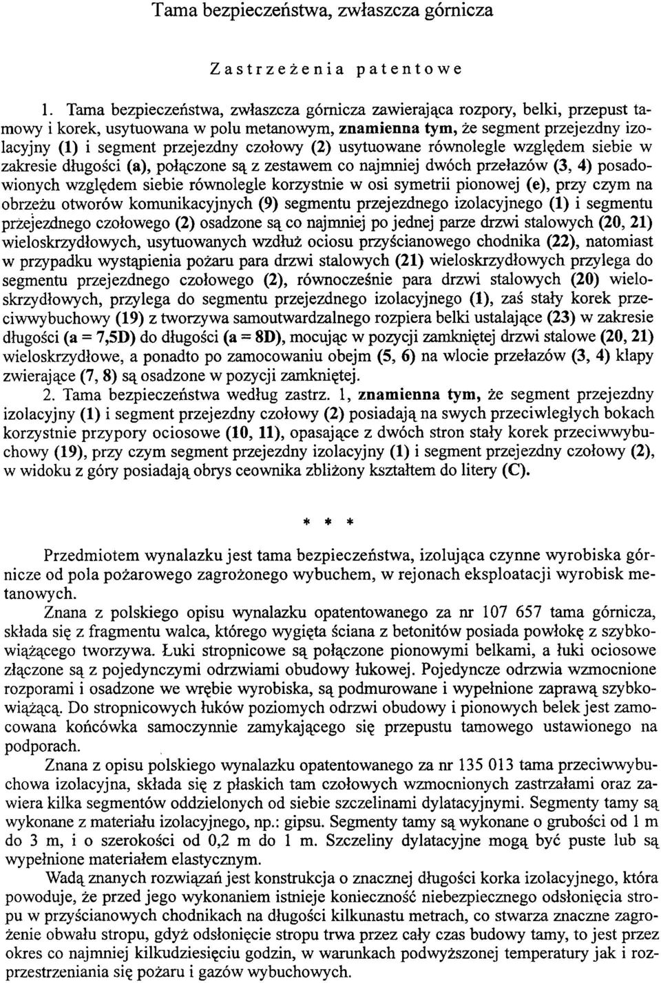 czołowy (2) usytuowane równolegle względem siebie w zakresie długości (a), połączone są z zestawem co najmniej dwóch przełazów (3, 4) posadowionych względem siebie równolegle korzystnie w osi