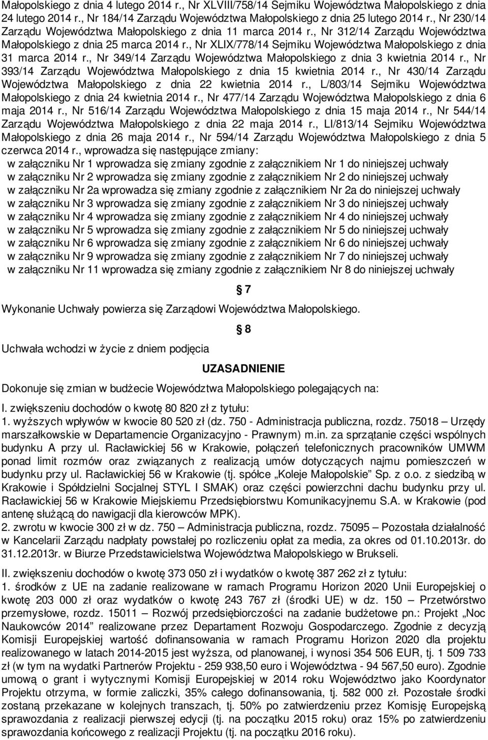 , Nr XLIX/778/14 Sejmiku Województwa Małopolskiego z dnia 31 marca 2014 r., Nr 349/14 Zarządu Województwa Małopolskiego z dnia 3 kwietnia 2014 r.