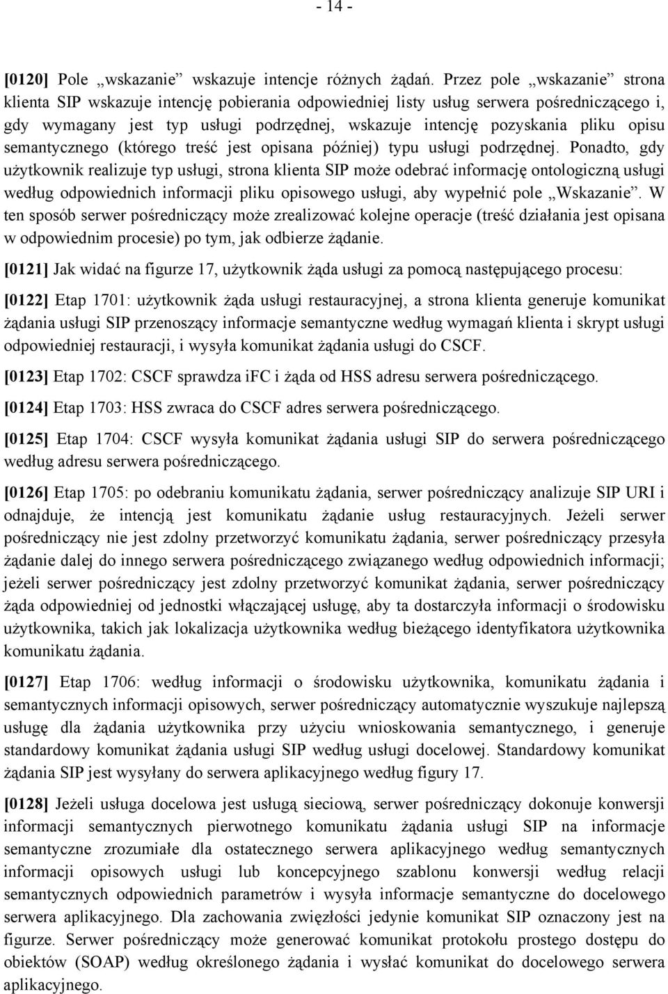 opisu semantycznego (którego treść jest opisana później) typu usługi podrzędnej.