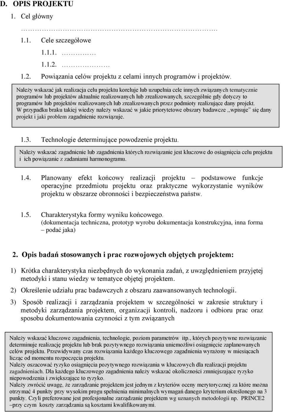 programów lub projektów realizowanych lub zrealizowanych przez podmioty realizujące dany projekt.