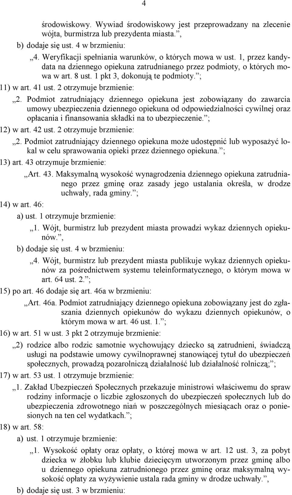 41 ust. 2 otrzymuje brzmienie: 2.