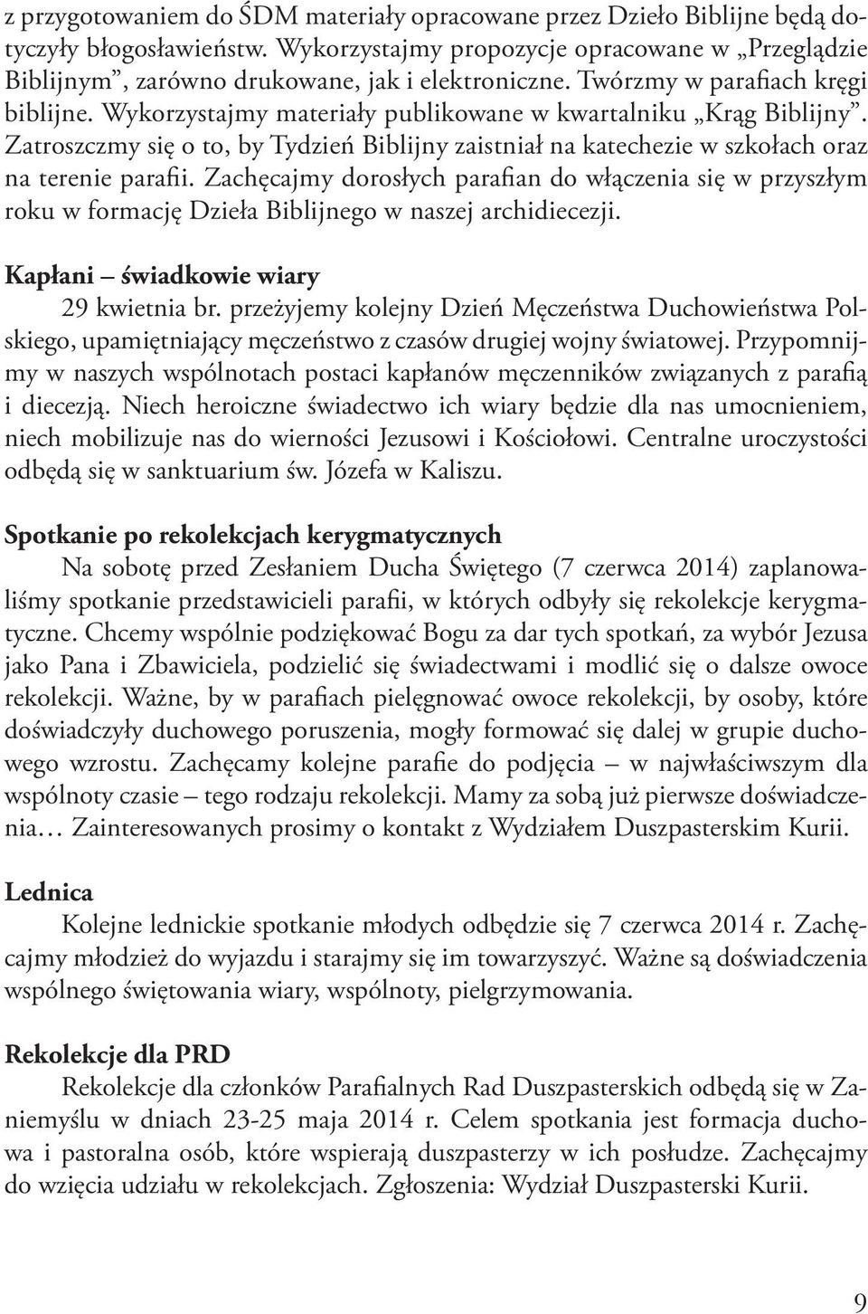 Zatroszczmy się o to, by Tydzień Biblijny zaistniał na katechezie w szkołach oraz na terenie parafii.