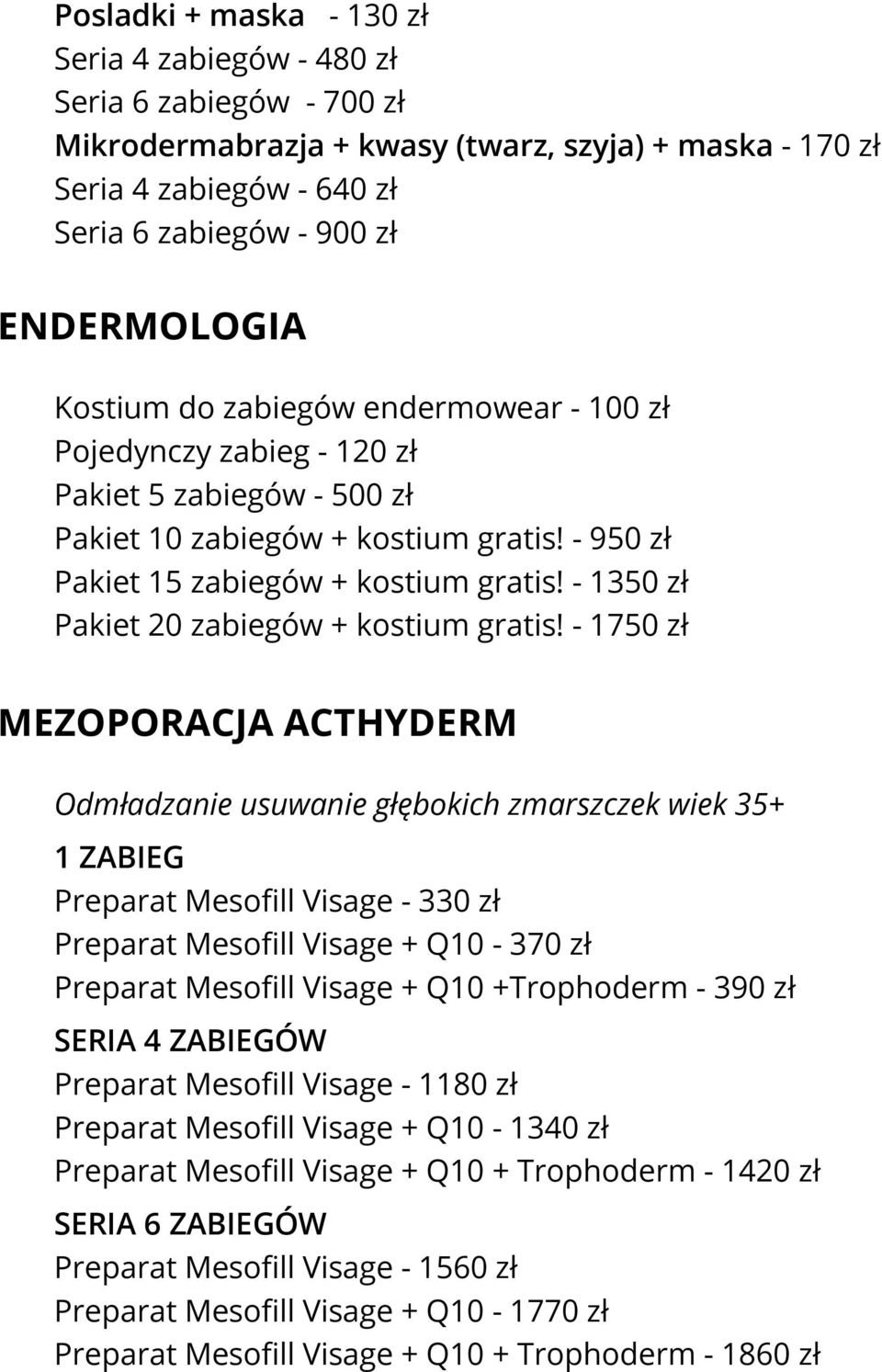 - 1350 zł Pakiet 20 zabiegów + kostium gratis!