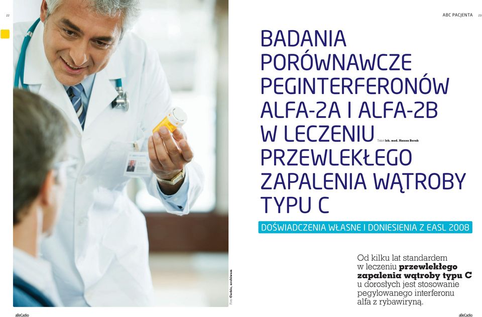 Hanna Berak DOŚWIADCZENIA WŁASNE I DONIESIENIA Z EASL 2008 Foto Corbis, archiwum Od kilku