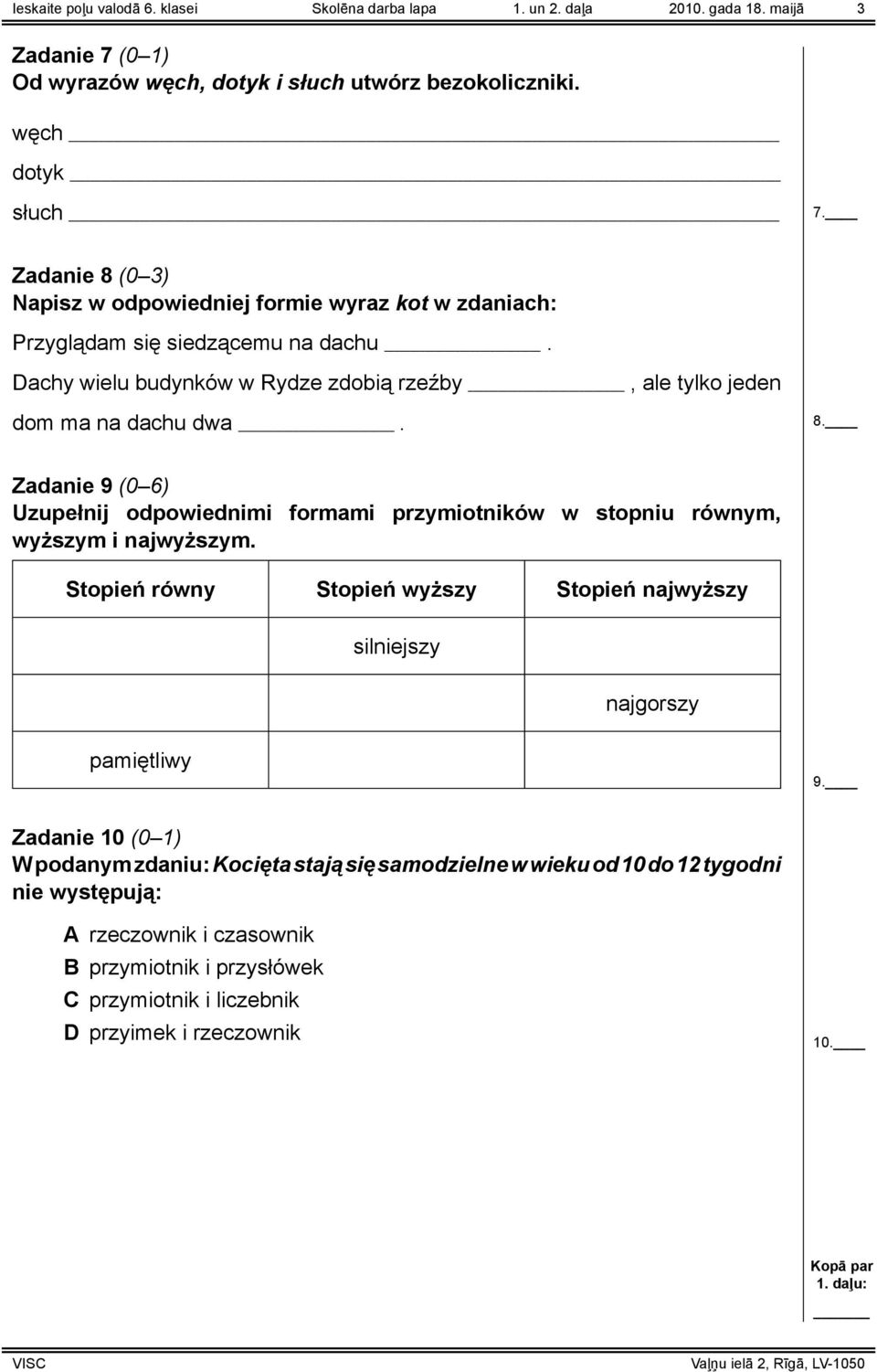 Stopień równy Stopień wyższy Stopień najwyższy silniejszy najgorszy pamiętliwy 9.