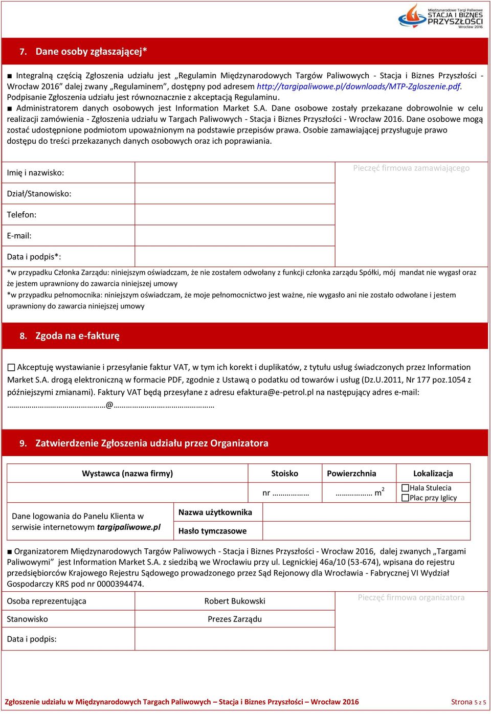 ministratorem danych osobowych jest Information Market S.A.