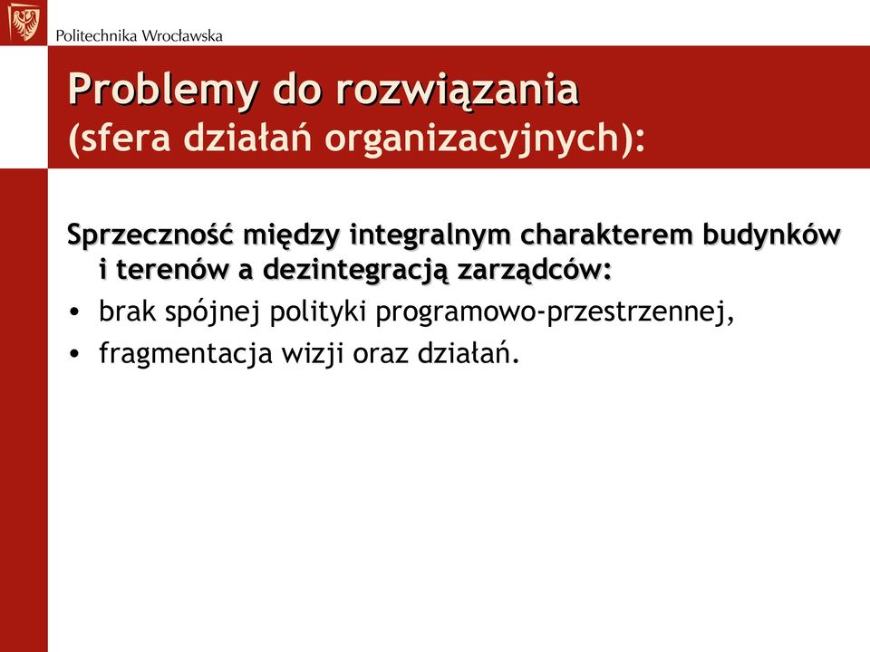 terenów a dezintegracją zarządców: brak spójnej polityki