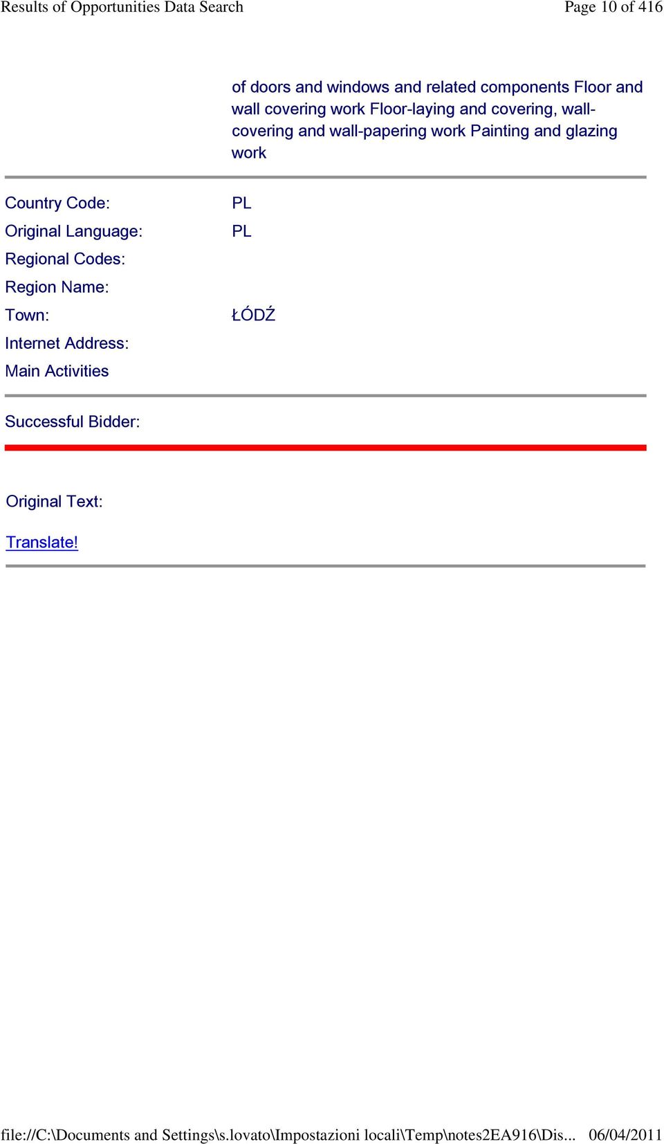 glazing work Country Code: Original Language: Regional Codes: Region Name: Town: