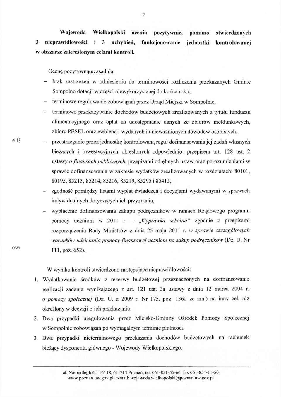 przez Urząd Miejski w Sompolnie, - terminowe przekazywanie dochodów budżetowych zrealizowanych z tytułu funduszu alimentacyjnego oraz opłat za udostępnianie danych ze zbiorów meldunkowych, zbioru