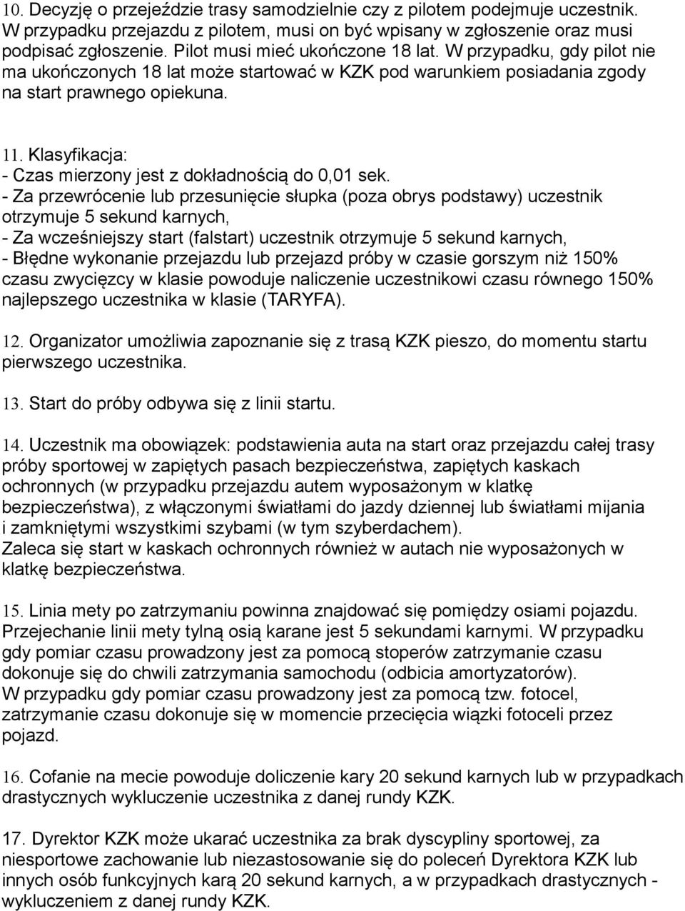 Klasyfikacja: - Czas mierzony jest z dokładnością do 0,01 sek.