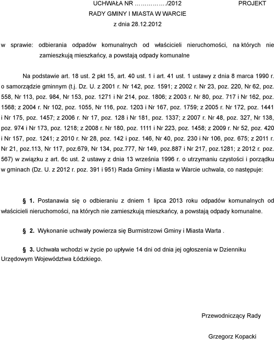 984, Nr 153, poz. 1271 i Nr 214, poz. 1806; z 2003 r. Nr 80, poz. 717 i Nr 162, poz. 1568; z 2004 r. Nr 102, poz. 1055, Nr 116, poz. 1203 i Nr 167, poz. 1759; z 2005 r. Nr 172, poz.