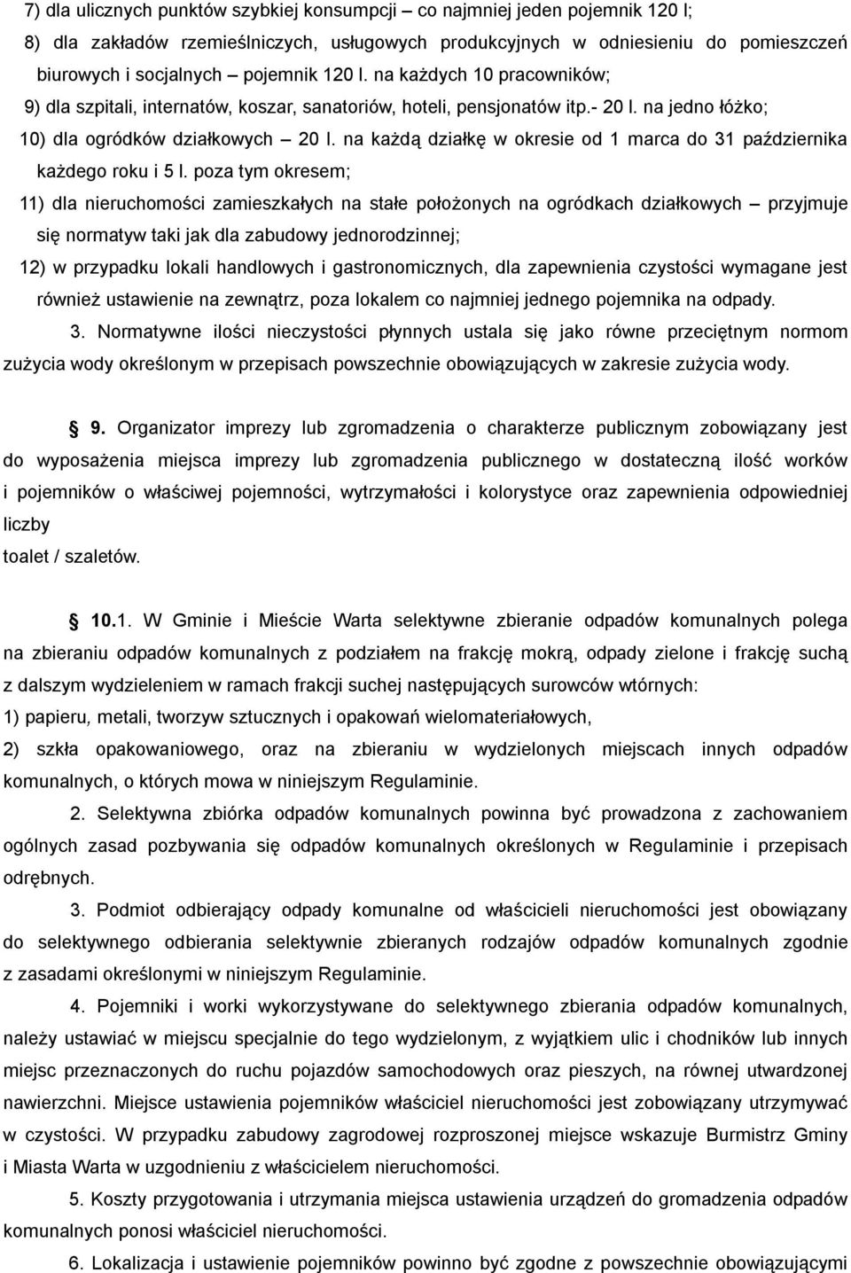 na każdą działkę w okresie od 1 marca do 31 października każdego roku i 5 l.