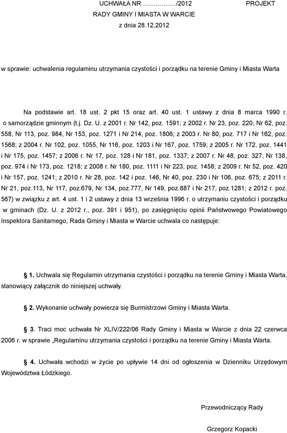 1271 i Nr 214, poz. 1806; z 2003 r. Nr 80, poz. 717 i Nr 162, poz. 1568; z 2004 r. Nr 102, poz. 1055, Nr 116, poz. 1203 i Nr 167, poz. 1759; z 2005 r. Nr 172, poz. 1441 i Nr 175, poz. 1457; z 2006 r.