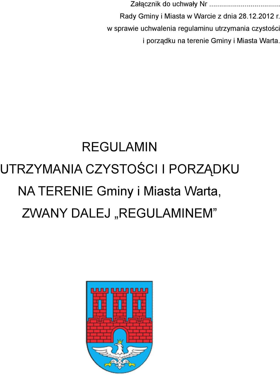 w sprawie uchwalenia regulaminu utrzymania czystości i porządku na