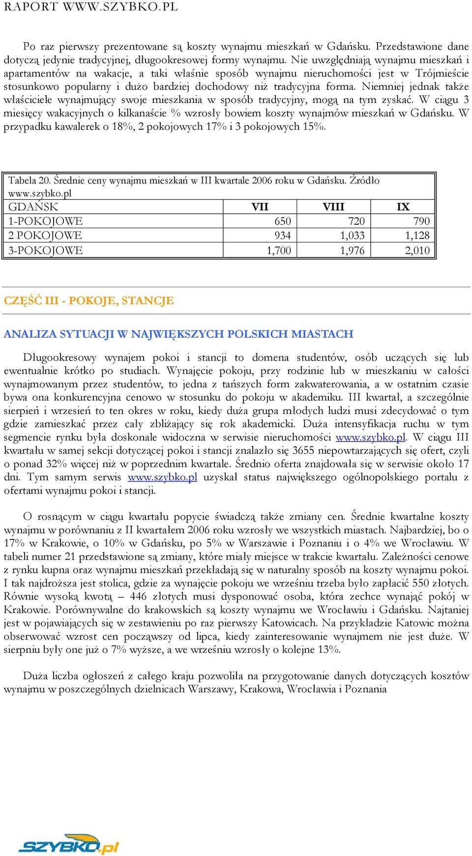 Niemniej jednak także właściciele wynajmujący swoje mieszkania w sposób tradycyjny, mogą na tym zyskać.