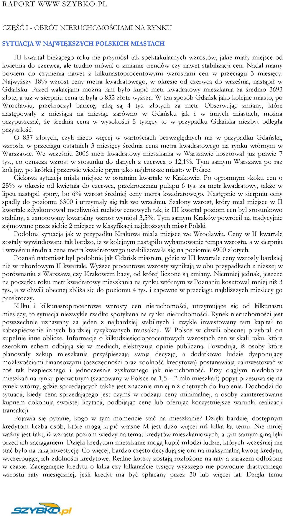 Najwyższy 18% wzrost ceny metra kwadratowego, w okresie od czerwca do września, nastąpił w Gdańsku.