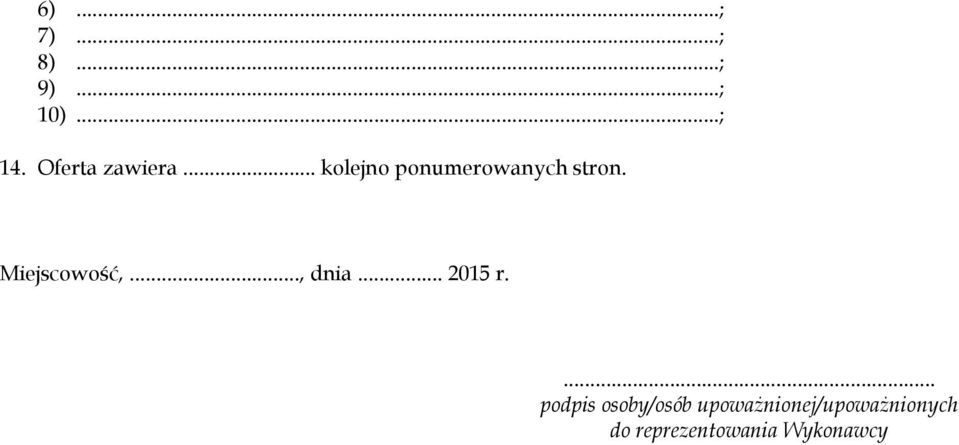 Miejscowość,..., dnia... 2015 r.