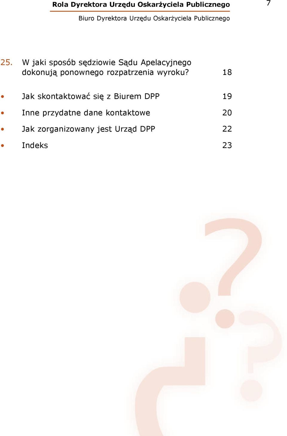 18 Jak skontaktować się z Biurem DPP 19 Inne