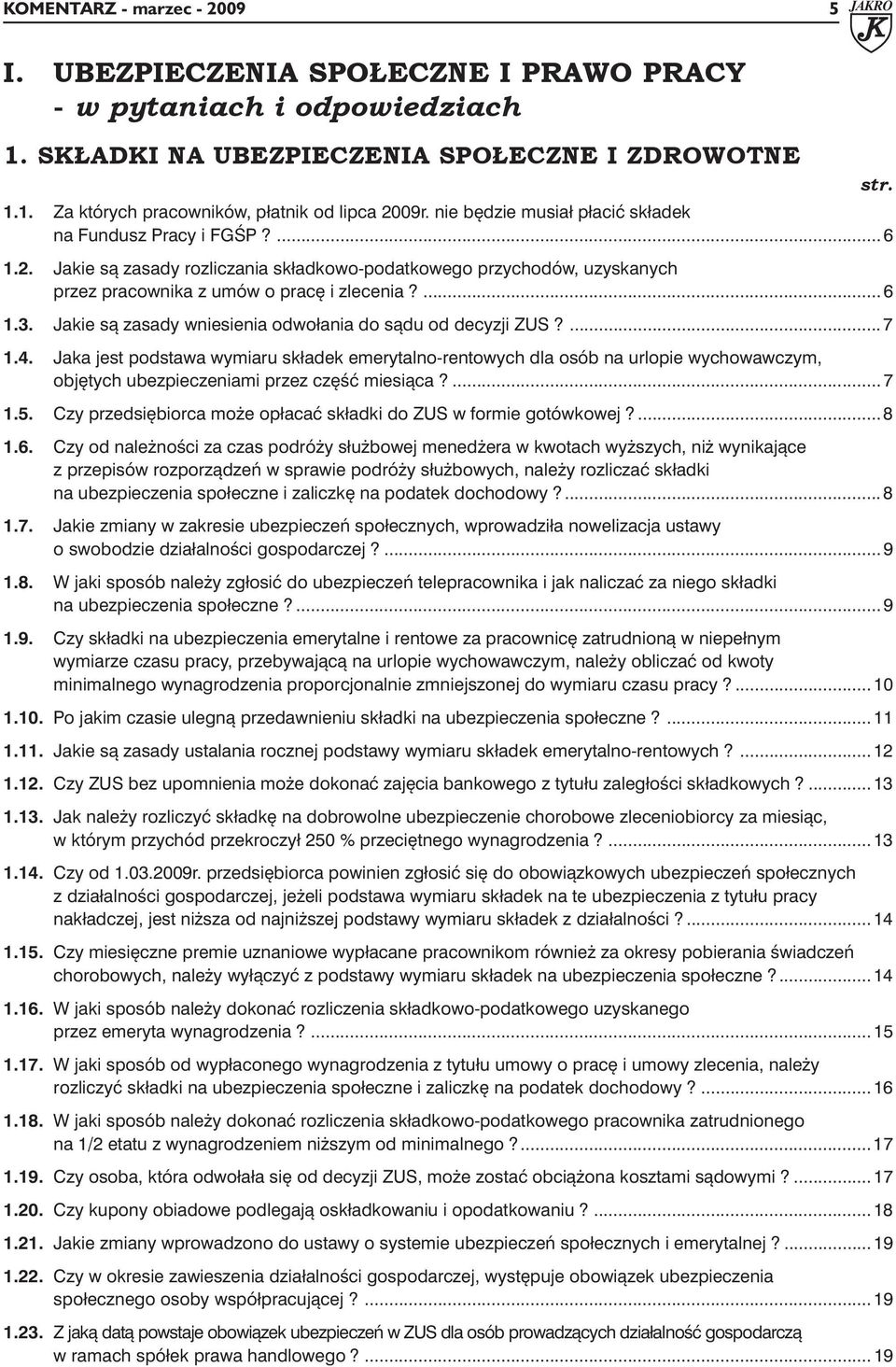 Jakie są zasady wniesienia odwołania do sądu od decyzji ZUS?... 7 1.4.