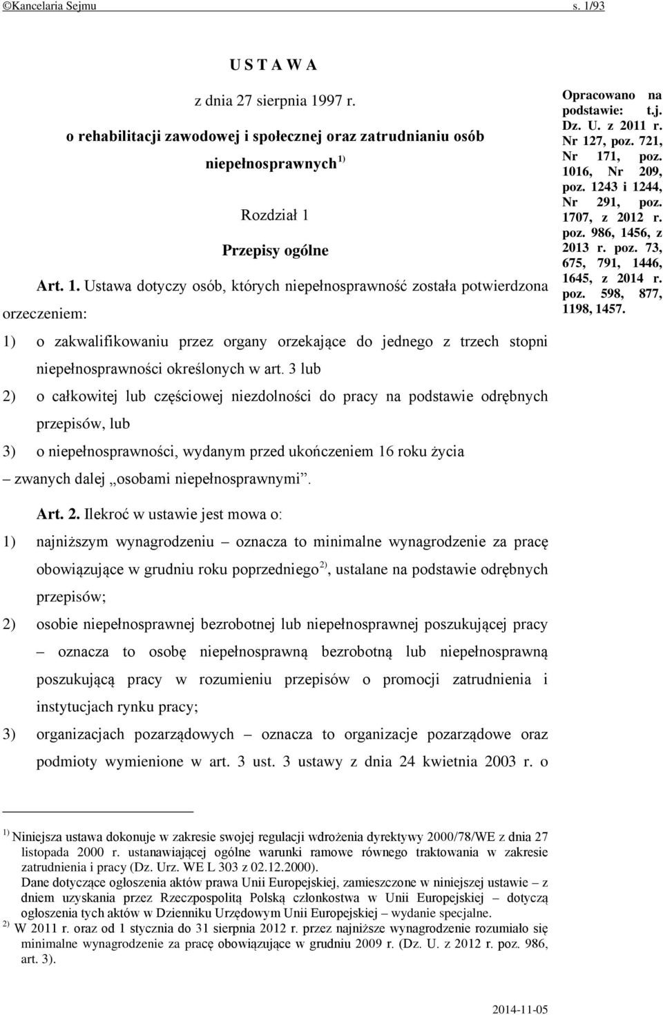 97 r. o rehabilitacji zawodowej i społecznej oraz zatrudnianiu osób niepełnosprawnych 1)