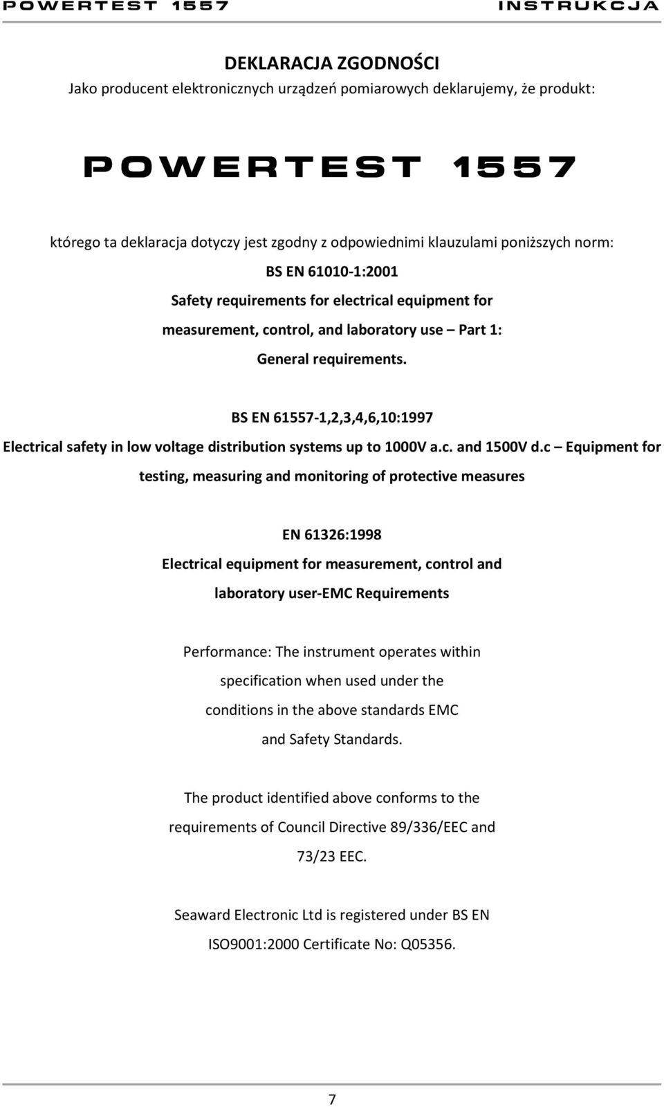 BS EN 61557-1,2,3,4,6,10:1997 Electrical safety in low voltage distribution systems up to 1000V a.c. and 1500V d.