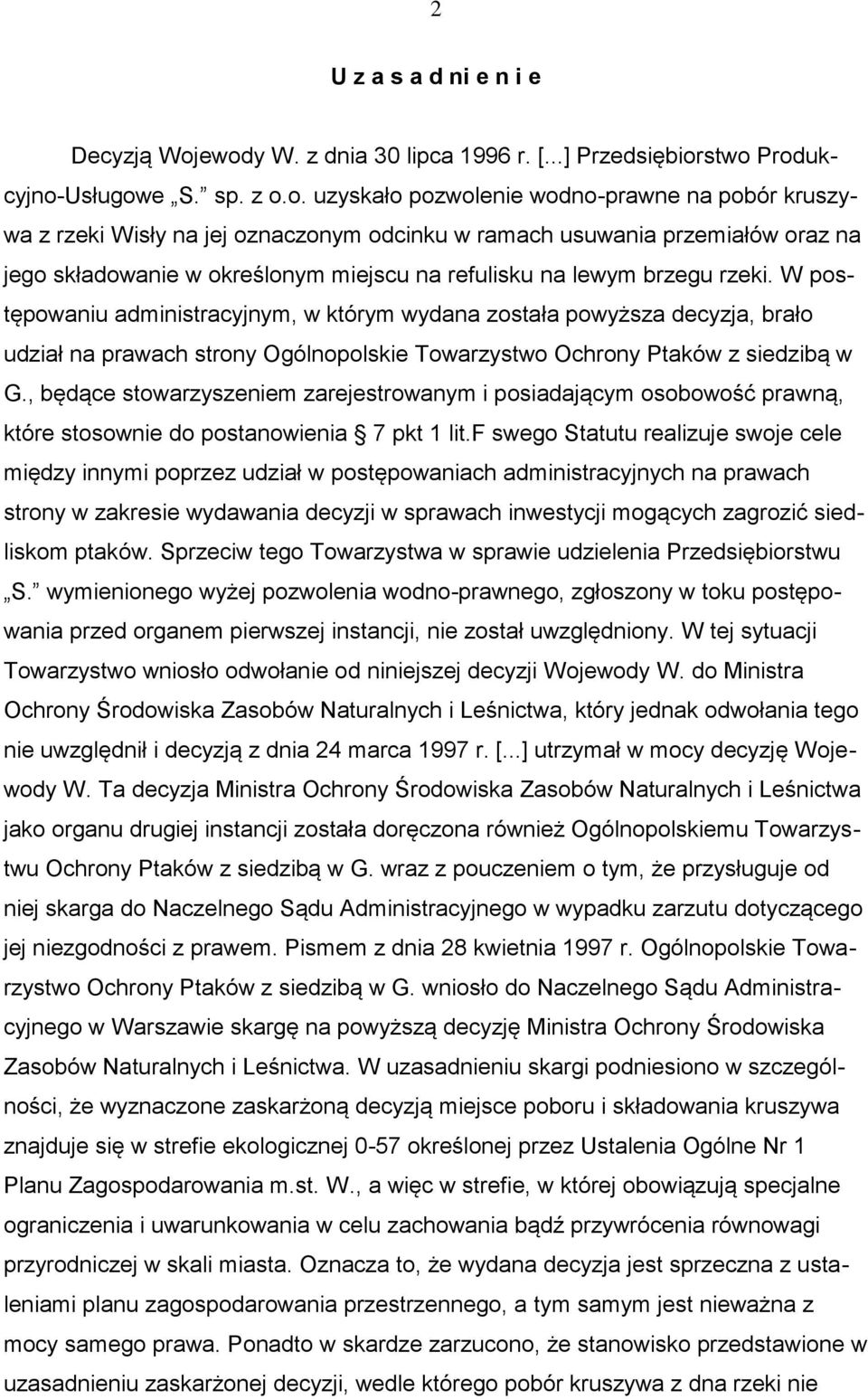 przemiałów oraz na jego składowanie w określonym miejscu na refulisku na lewym brzegu rzeki.