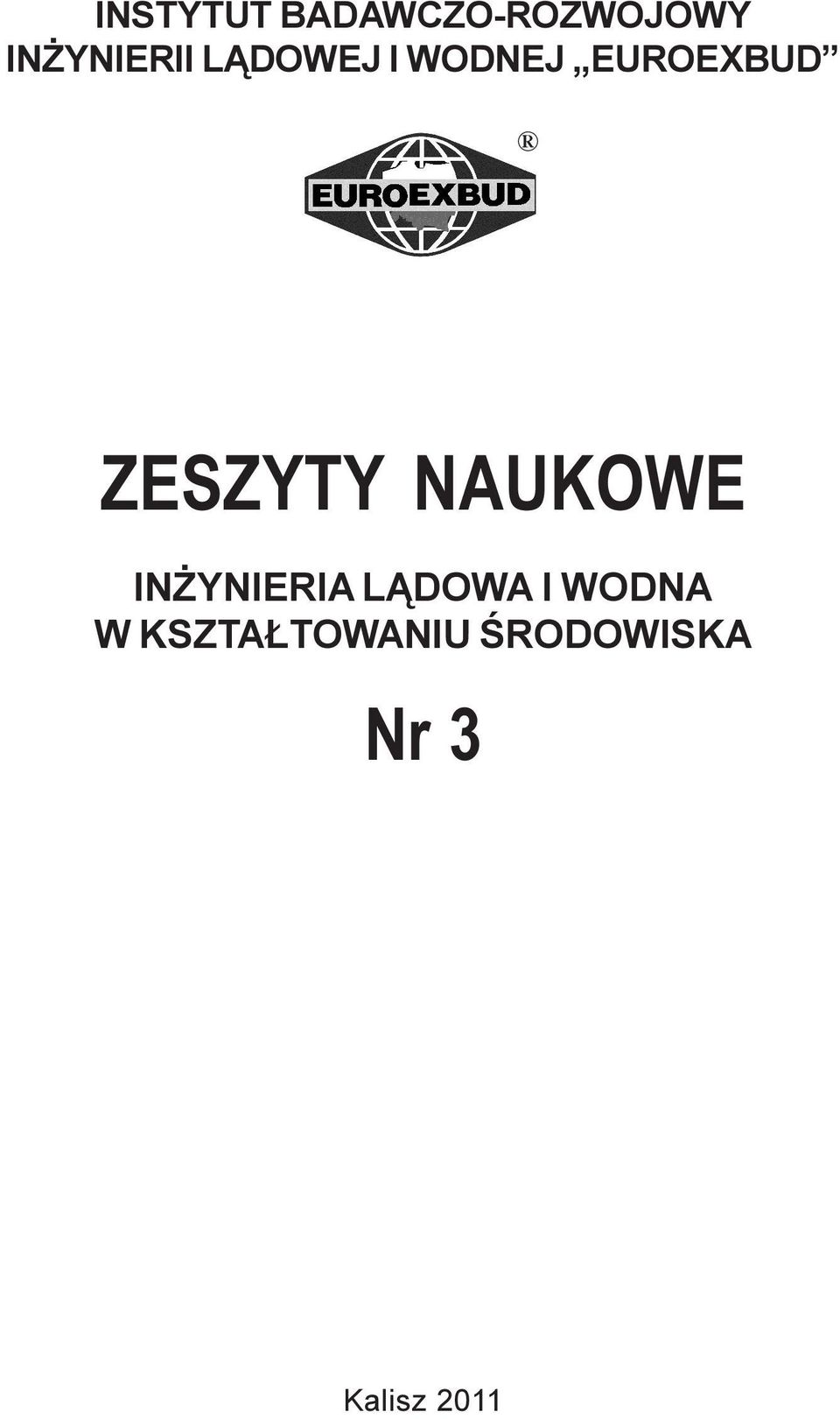 YNIERII L DOWEJ I WODNEJ EUROEXBUD  ŒRODOWISKA Nr 3 Kalisz