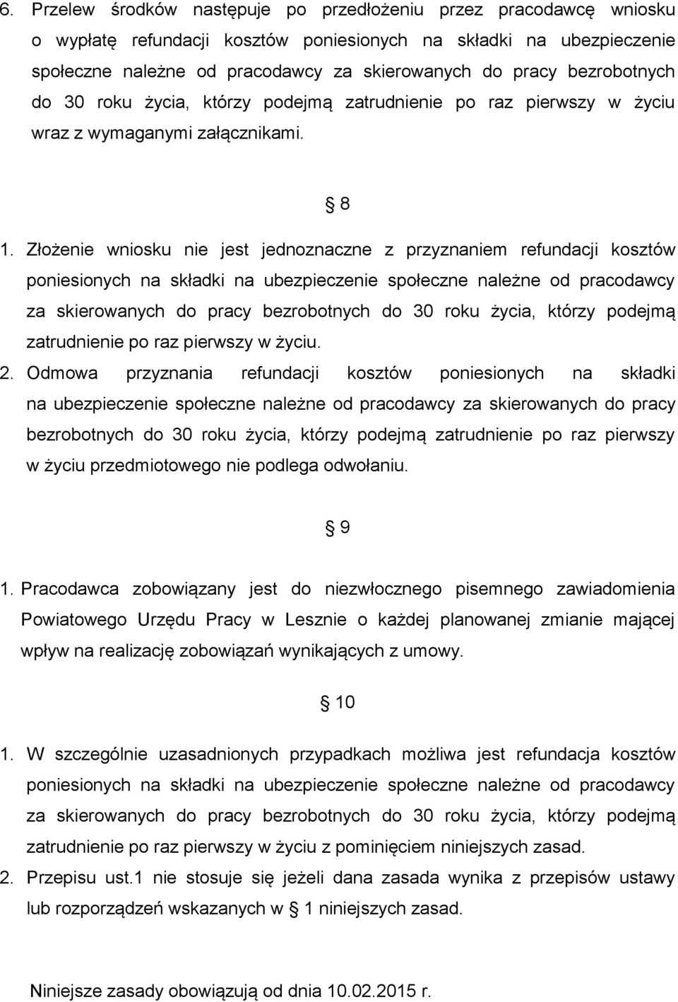 Złożenie wniosku nie jest jednoznaczne z przyznaniem refundacji kosztów poniesionych na składki na ubezpieczenie społeczne należne od pracodawcy za skierowanych do pracy bezrobotnych do 30 roku