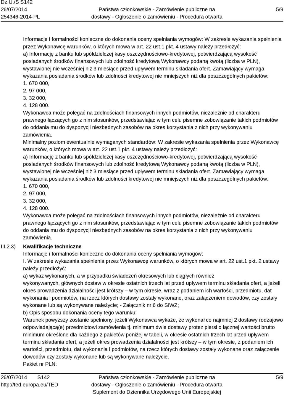 kwotą (liczba w PLN), wystawionej nie wcześniej niż 3 miesiące przed upływem terminu składania ofert.