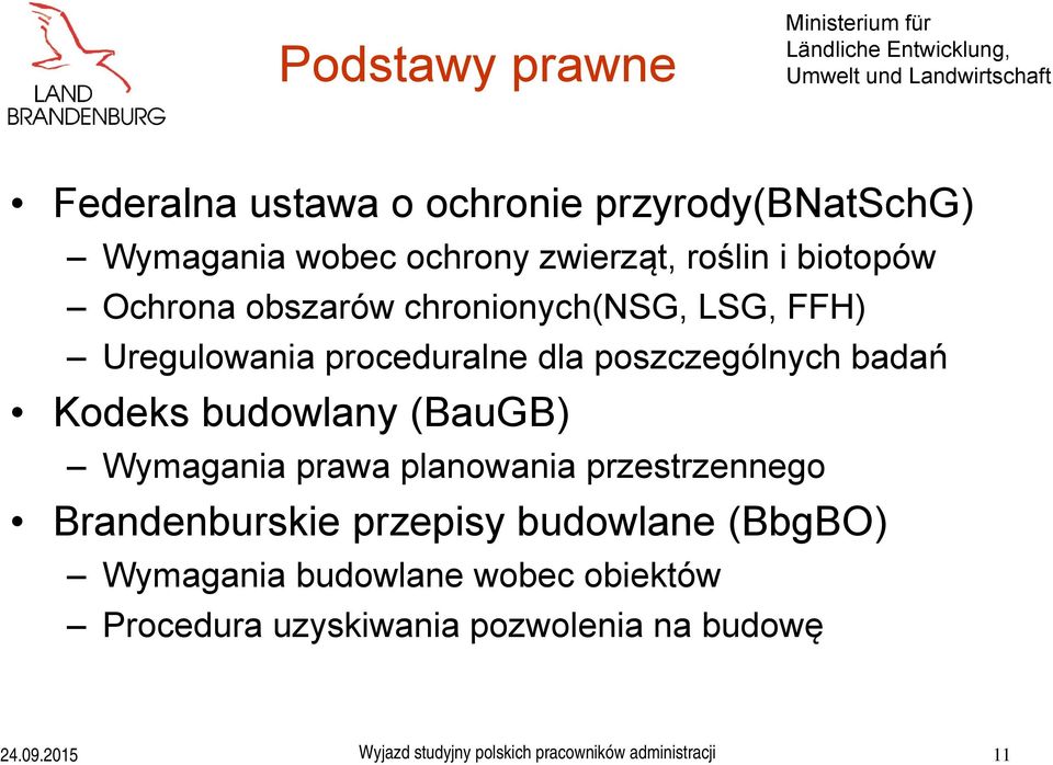 poszczególnych badań Kodeks budowlany (BauGB) Wymagania prawa planowania przestrzennego