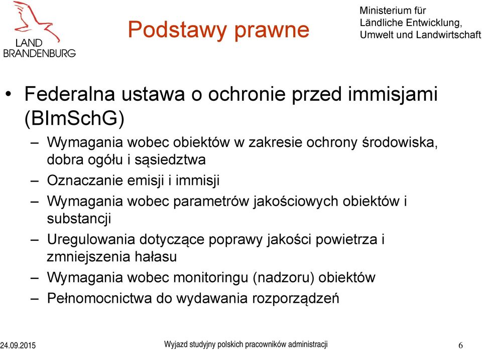 parametrów jakościowych obiektów i substancji Uregulowania dotyczące poprawy jakości powietrza i