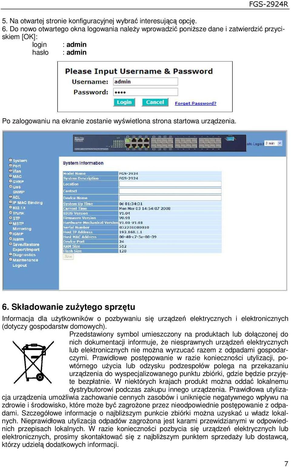 6. Składowanie zuŝytego sprzętu Informacja dla uŝytkowników o pozbywaniu się urządzeń elektrycznych i elektronicznych (dotyczy gospodarstw domowych).