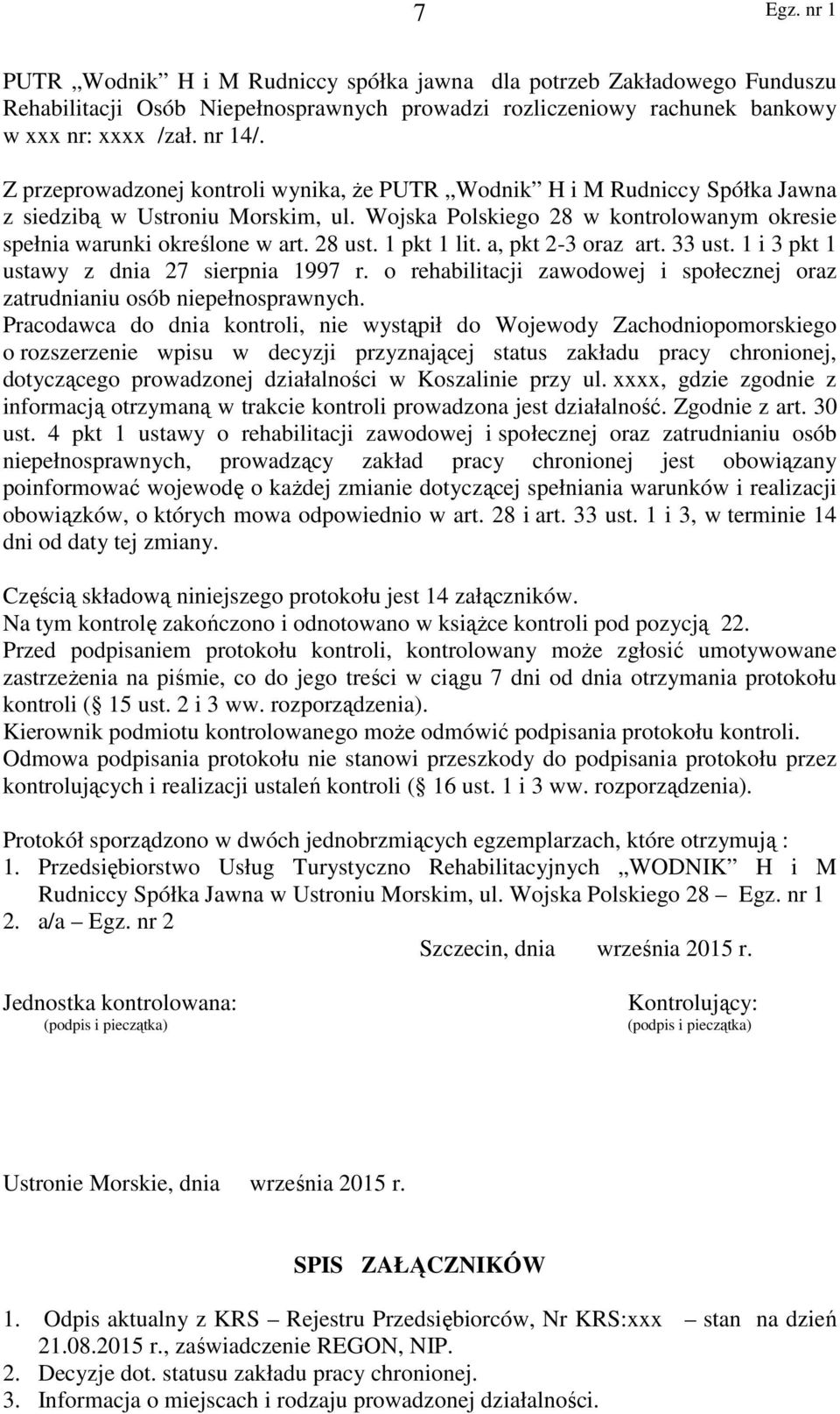 1 pkt 1 lit. a, pkt 2-3 oraz art. 33 ust. 1 i 3 pkt 1 ustawy z dnia 27 sierpnia 1997 r. o rehabilitacji zawodowej i społecznej oraz zatrudnianiu osób niepełnosprawnych.