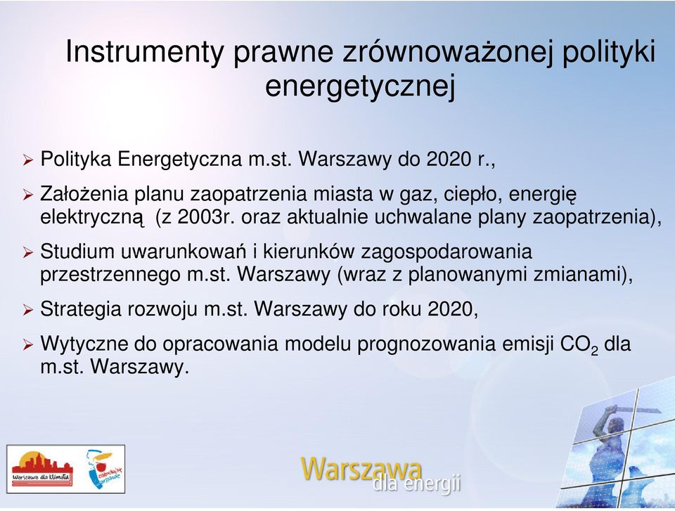 oraz aktualnie uchwalane plany zaopatrzenia), Studium uwarunkowań i kierunków zagospodarowania przestr