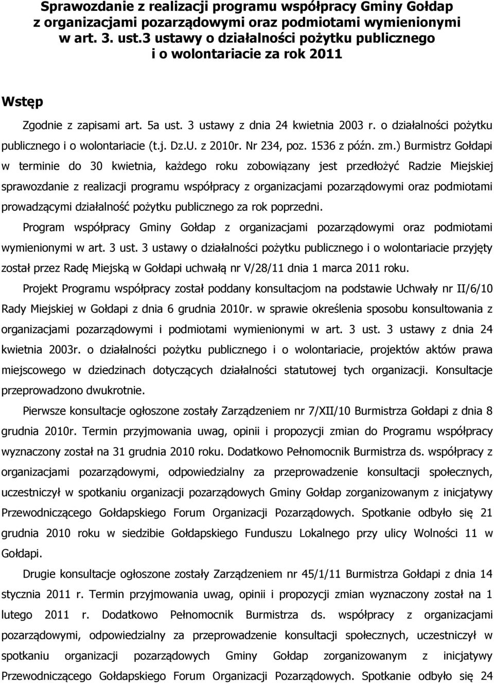 o działalności pożytku publicznego i o wolontariacie (t.j. Dz.U. z 2010r. Nr 234, poz. 1536 z późn. zm.