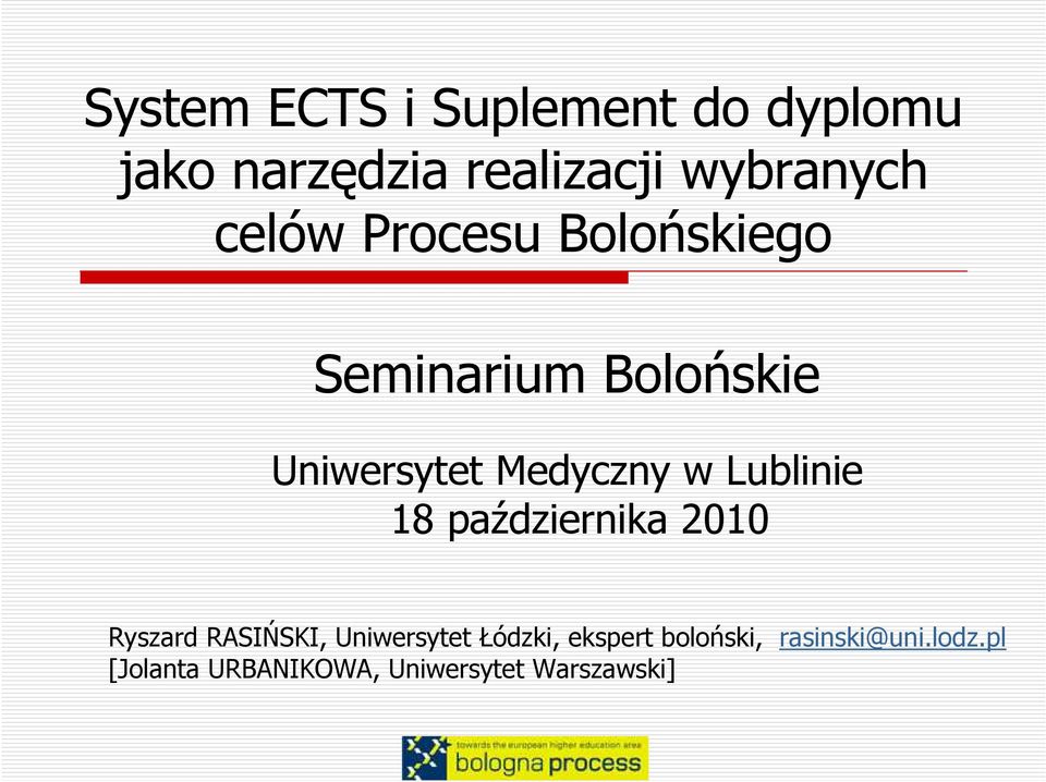 Lublinie 18 października 2010 Ryszard RASIŃSKI, Uniwersytet Łódzki,