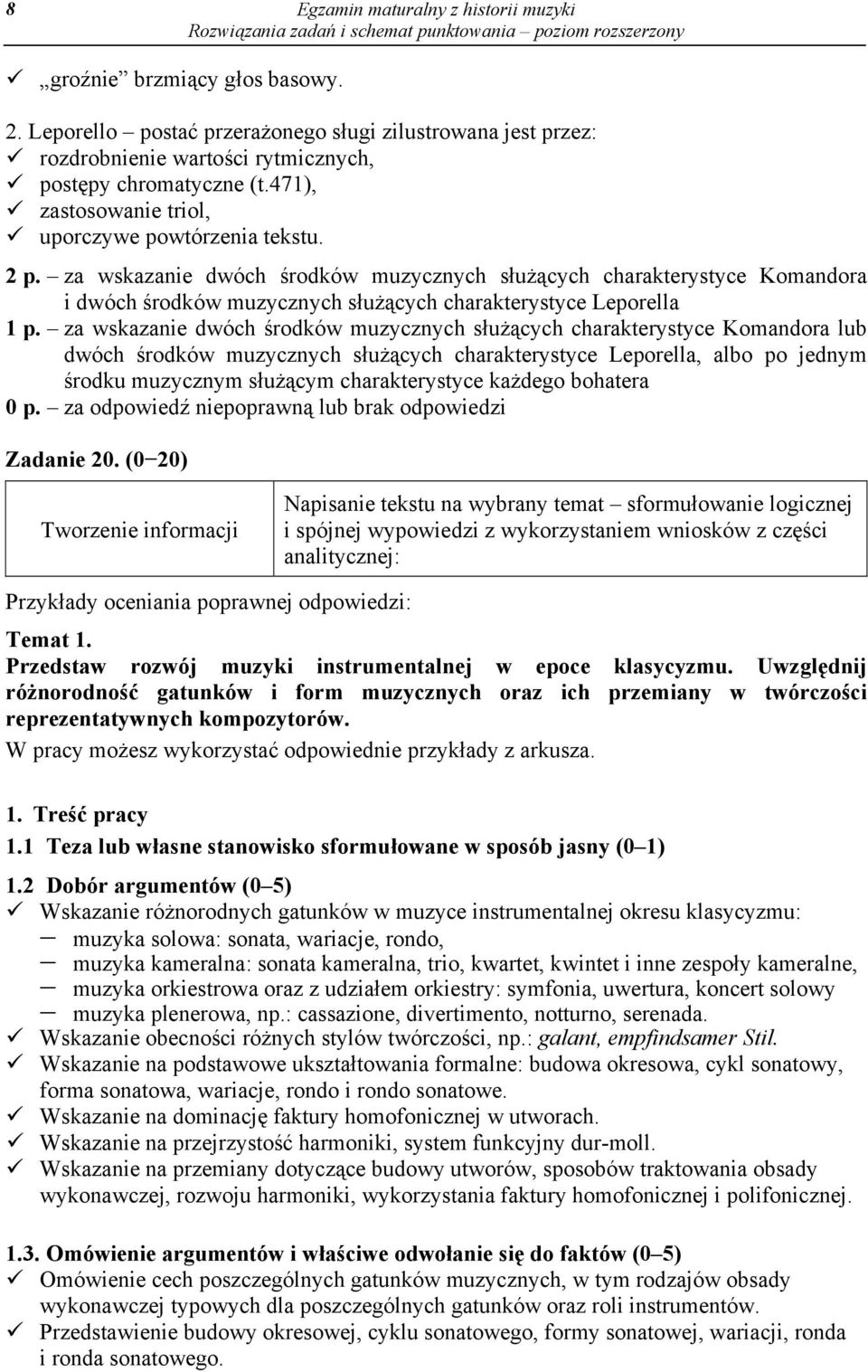 za wskazanie dwóch środków muzycznych służących charakterystyce Komandora i dwóch środków muzycznych służących charakterystyce Leporella 1 p.