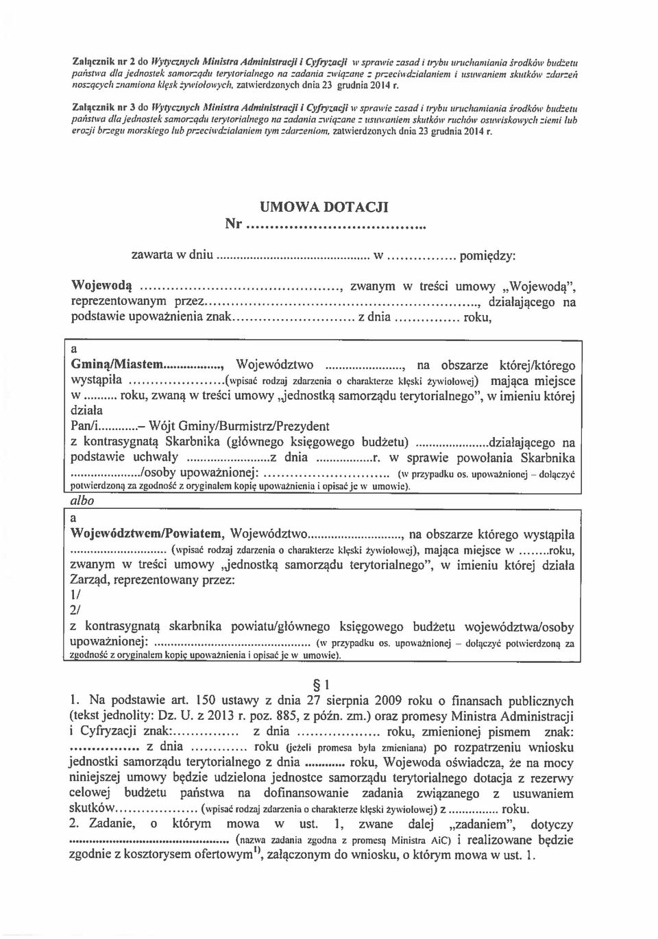 Zalącznik nr 3 do II) tyc:nych Ministra Admhzistracji I cyfry:acji t sprmrie zasadź tnbu unwha,niania środków budzew państwa dla jedn ostek samorządu tentorialnego na zadania ni żq:ane z ztslnianżem