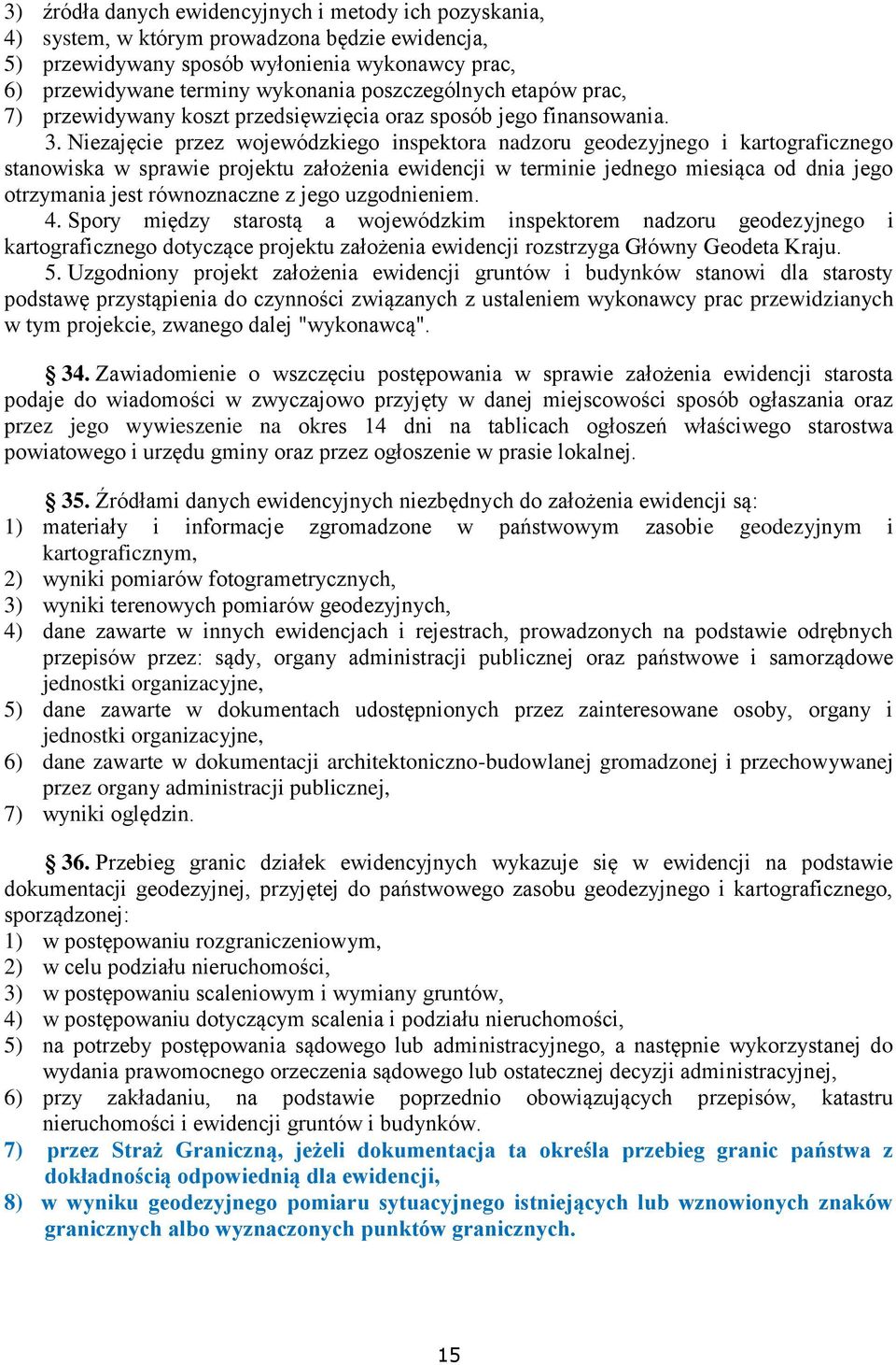 Niezajęcie przez wojewódzkiego inspektora nadzoru geodezyjnego i kartograficznego stanowiska w sprawie projektu założenia ewidencji w terminie jednego miesiąca od dnia jego otrzymania jest