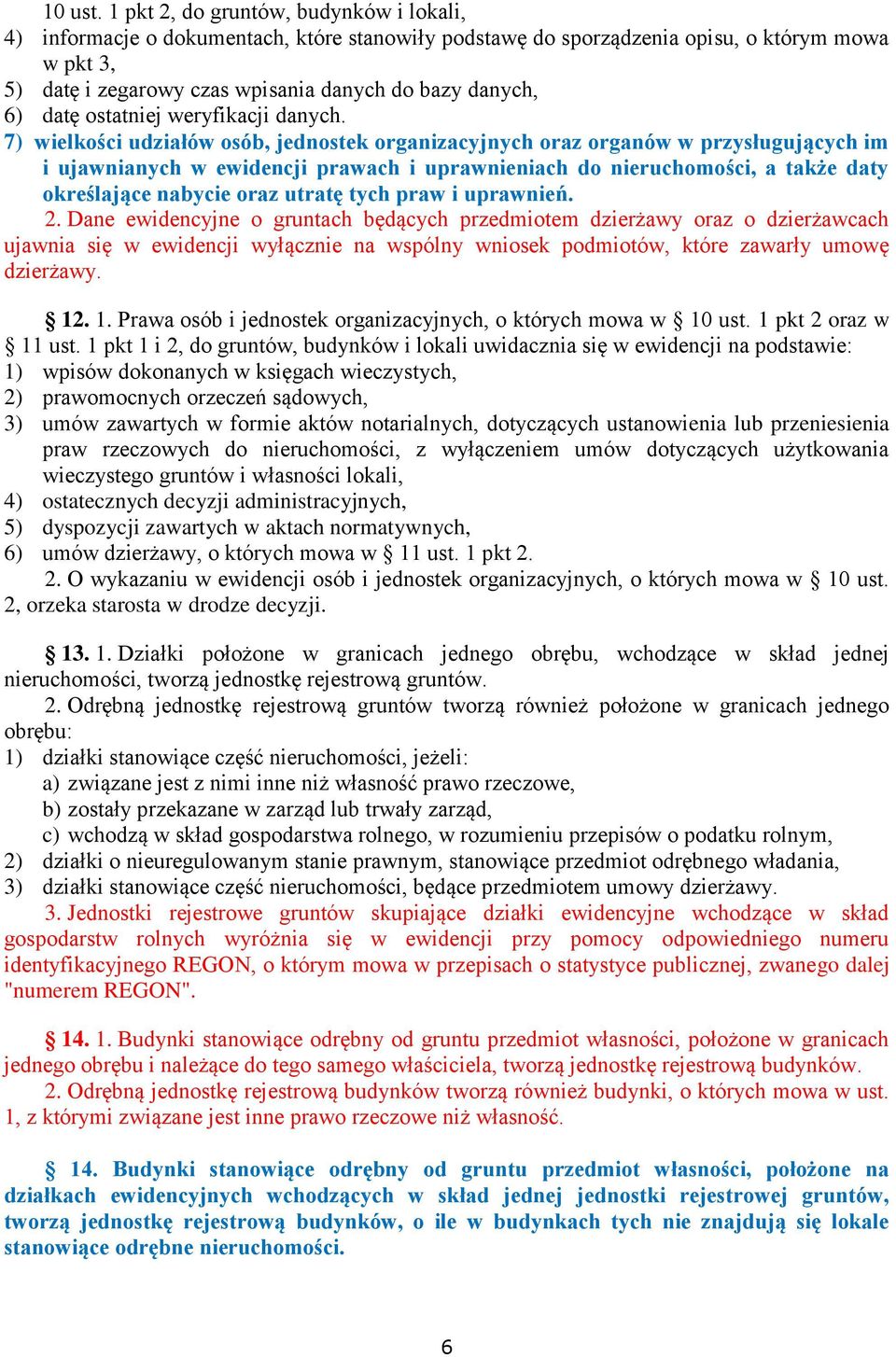 datę ostatniej weryfikacji danych.