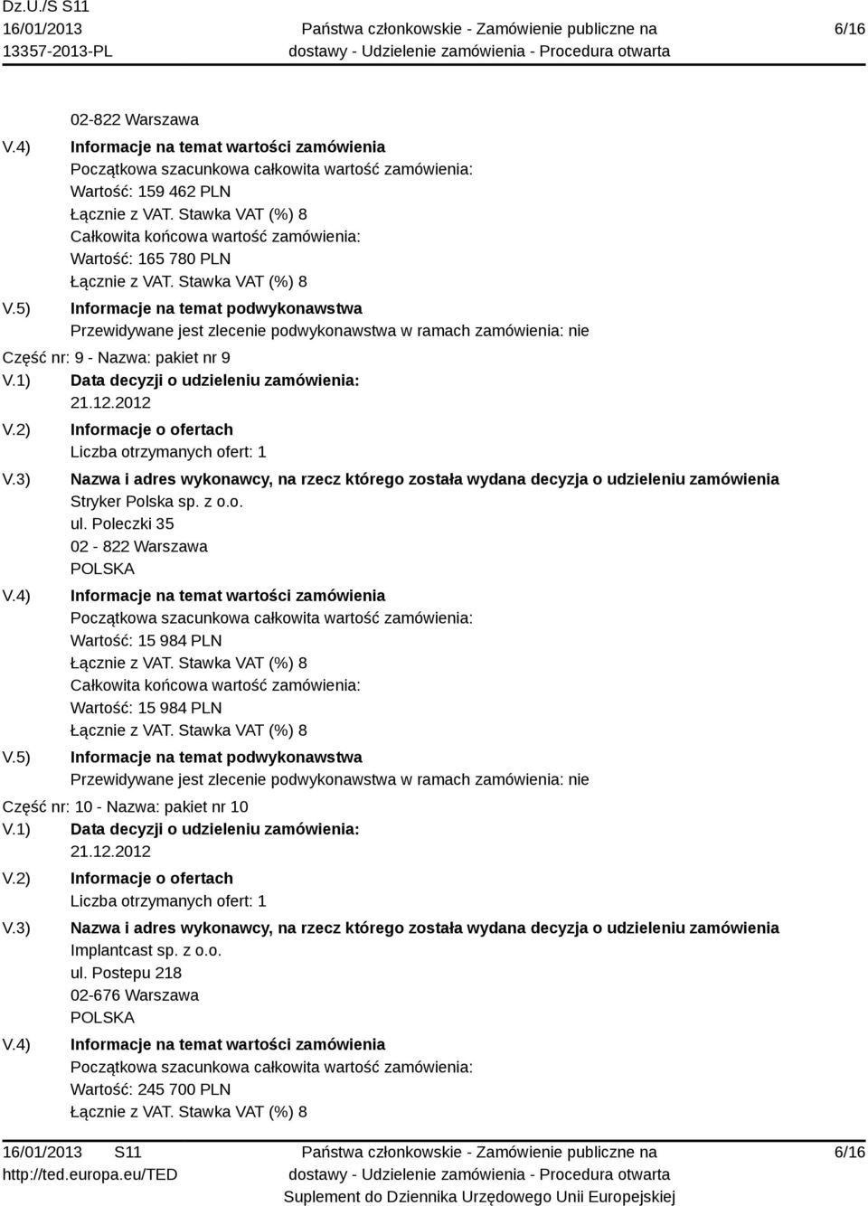 PLN Wartość: 15 984 PLN Część nr: 10 - Nazwa: pakiet nr 10